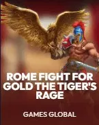Rome Fight for Gold the Tiger's Rage